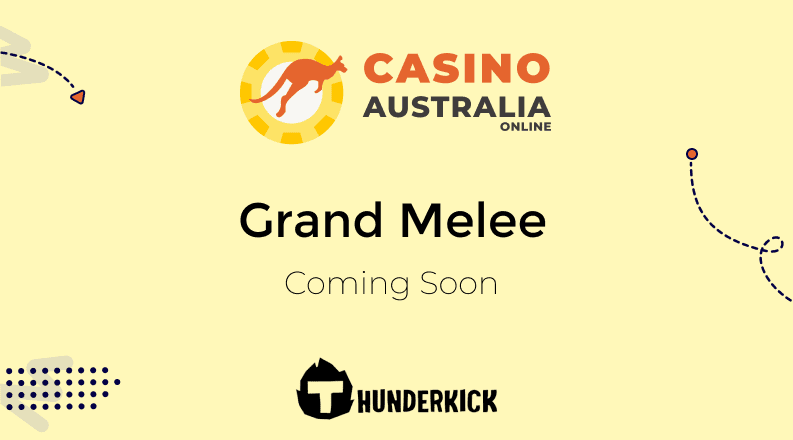 Grand Melee Pokie Coming Soon