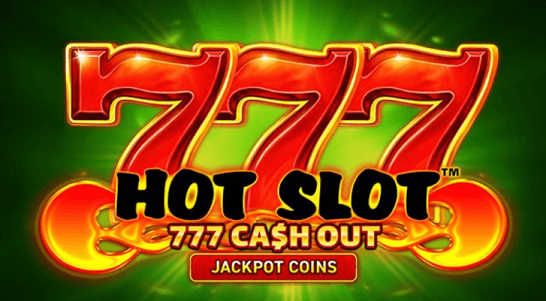 Hot Slot_ 777 Cash Out Pokie
